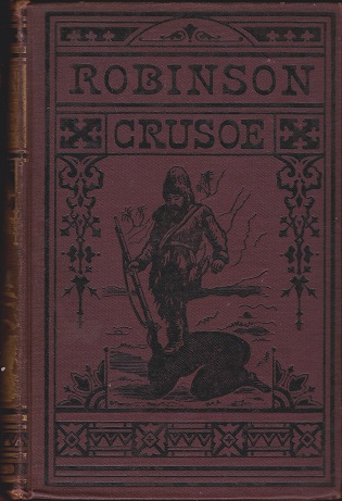 Image for The Life and Adventures of Robinson Crusoe, with a Biographical Account of Defoe